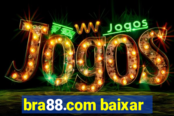 bra88.com baixar